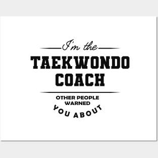 Taekwondo Coach - Other people warned you about Posters and Art